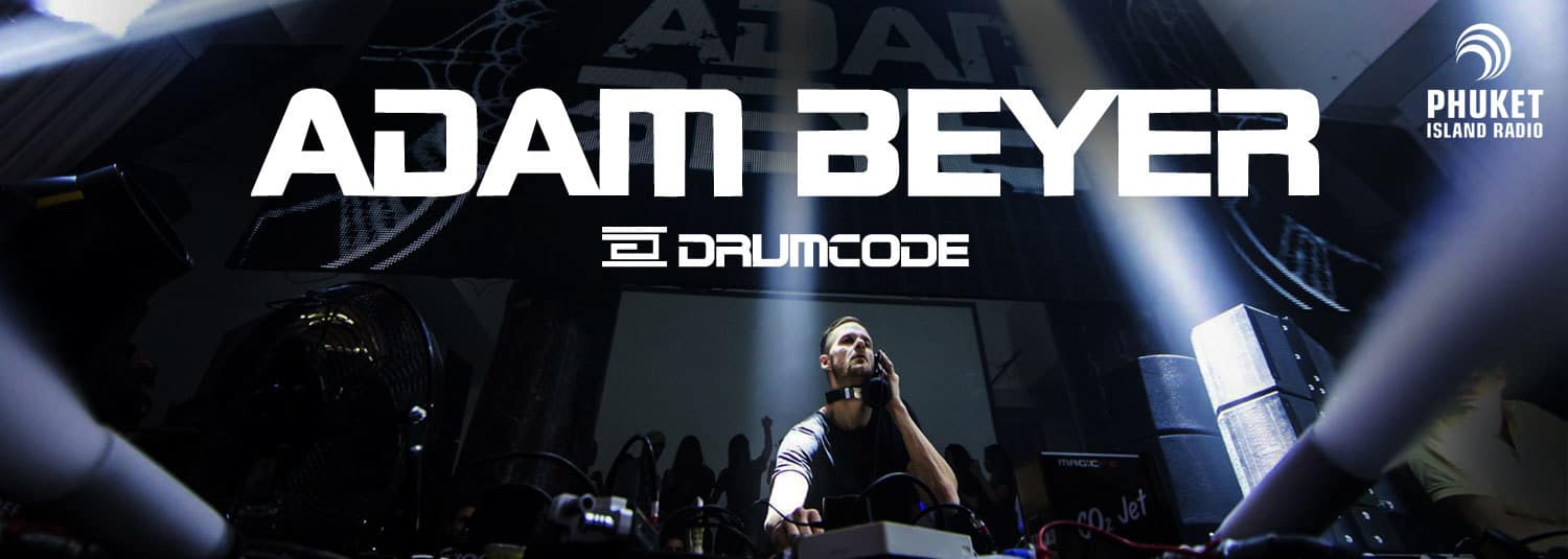 Adam Beyer Drumcode banner for Phuket FM radio